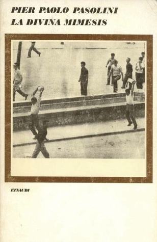Pier Paolo Pasolini, La Divina Mimesis (1975)