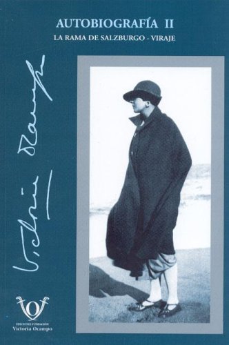 Victoria Ocampo, Autobiografía II: La rama de Salzburgo (1980)